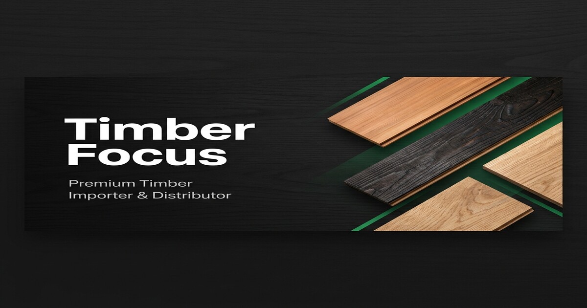 Timber Focus Ltd – Premium Timber Importer & Distributor for the UK & Ireland